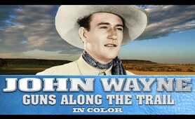 John Wayne In Guns Along The Trail in Color!