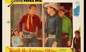 'Neath the Arizona Skies - John Wayne - Western Movies - Free Full Length Western Movies