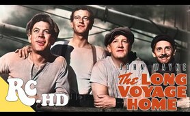 The Long Voyage Home | John Wayne | Full Classic Adventure Movie in HD Color! | Retro TV